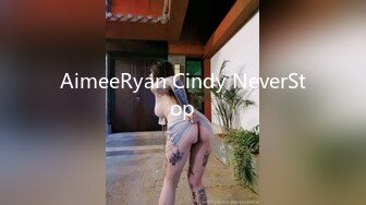 AimeeRyan Cindy NeverStop